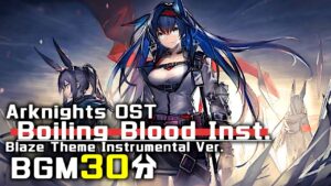アークナイツ BGM - Boiling Blood Instrumental 30min | Arknights/明日方舟 局部壊死 OST