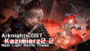アークナイツ BGM - Near Light Battle Theme 02 | Arknights/明日方舟 ニアール OST