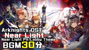 アークナイツ BGM - Near Light Lobby Theme 30min | Arknights/明日方舟 ニアール OST