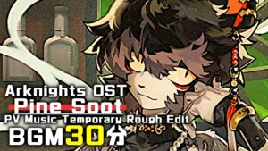 アークナイツ BGM - Pine Soot PV Music 30min | Arknights/明日方舟 危機契約 OST