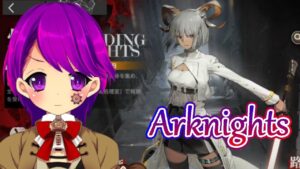 【アークナイツ】#65 灯火序曲【Arknights/明日方舟/Vtuber/クリエ】