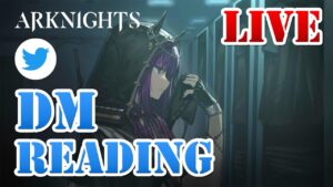 【アークナイツLIVE】DM読み雑談（育成相談OK）【明日方舟／Arknights】