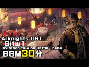 アークナイツ BGM - Invitation to Wine Battle Theme 01 30min | Arknights/明日方舟 将进酒 OST