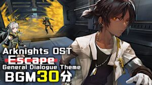 アークナイツ BGM - Escape 30min | Arknights/明日方舟 OST