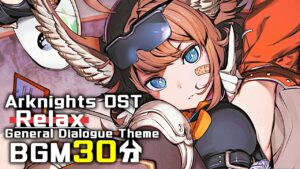 アークナイツ BGM - Relax 30min | Arknights/明日方舟 OST
