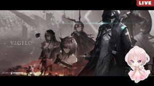 【アークナイツ】VIGILO -我が眼に映るまま-【明日方舟/Arknights】