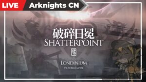 【明日方舟-大陸版-】新メインストーリー10章「破碎日冕」で遊ぼう＆ちょっとスカウト【#245】