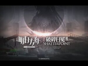 Arknights EP10 「Shatter Point」 PV