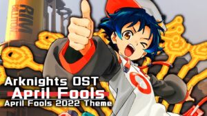アークナイツ BGM - April Fools 2022 | Arknights/明日方舟 エイプリルフール OST