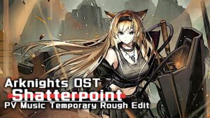 アークナイツ BGM - Shatterpoint PV Music | Arknights/明日方舟 破碎日冕 OST