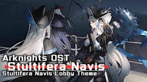 アークナイツ BGM - Stultifera Navis Lobby Theme | Arknights/明日方舟 愚人号 OST