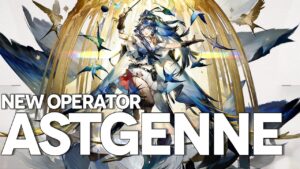 【明日方舟】大陸版新★5連鎖術師オペレーター「アストジェンヌ(星源 Astgenne)」【アークナイツ/Arknights/명일방주】