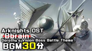 アークナイツ BGM - Bbrain 30min | Arknights/明日方舟 绿野幻梦 OST