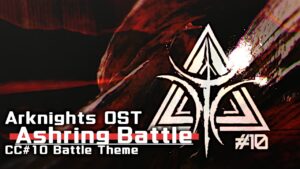アークナイツ BGM - Ashring Battle Theme | Arknights/明日方舟 危機契約 OST