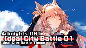 アークナイツ BGM - Ideal City Battle Theme 01 | Arknights/明日方舟 理想城 OST