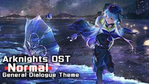 アークナイツ BGM - Normal | Arknights/明日方舟 OST