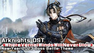 アークナイツ BGM - Ymmons/Where Vernal Winds Will Never Blow Boss Battle Theme | Arknights/明日方舟 登临意 OST